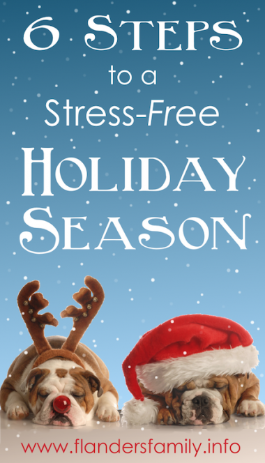 6 Steps to a Stress-Free Holiday - Flanders Family Homelife