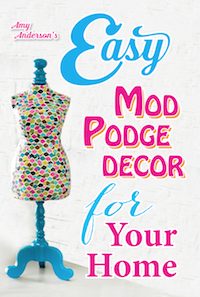 Easy Mod Podge Decor