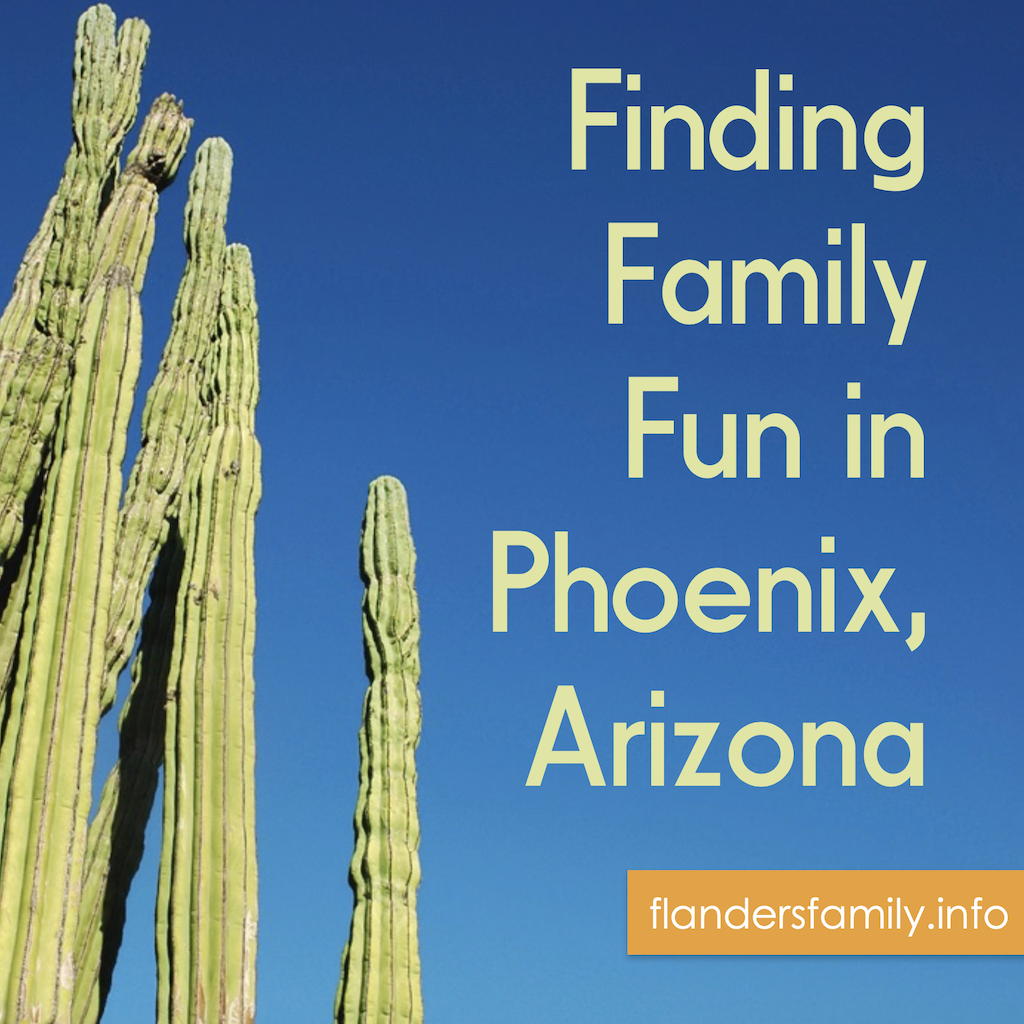 Finding Family Fun in Phoenix