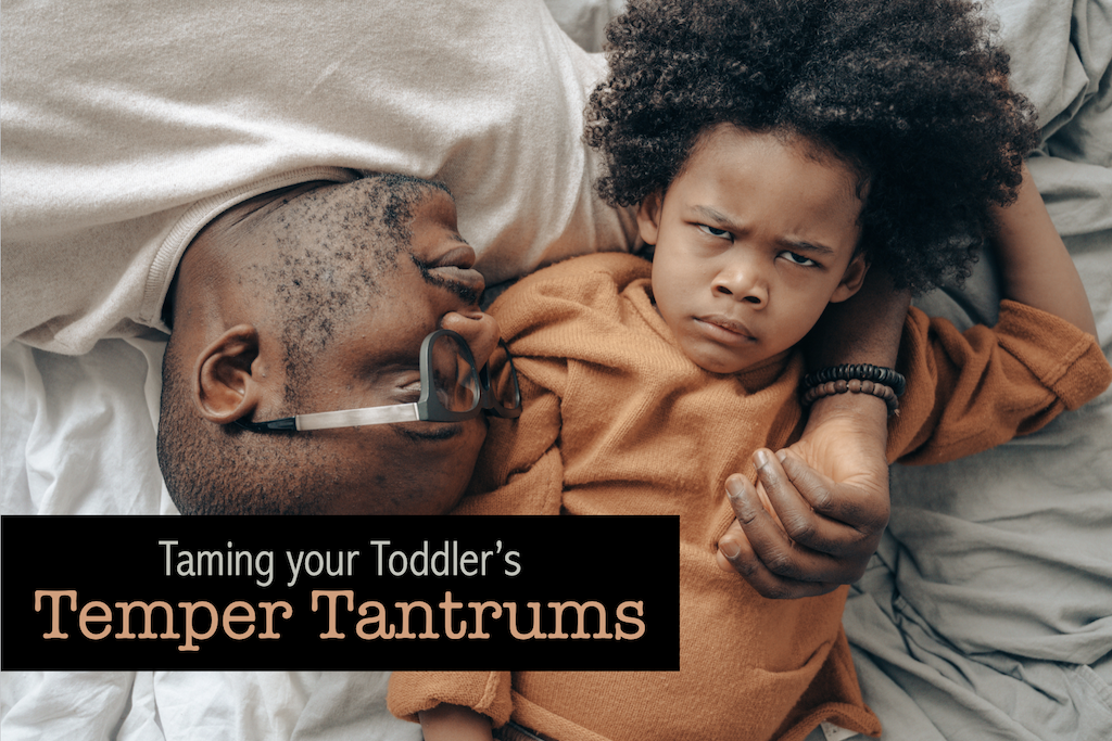 Taming Toddler Temper Tantrums