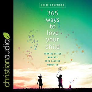 365 Ways to Love Your Children