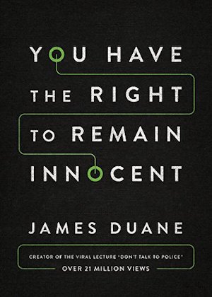 You Have the Right to Remain Innocent