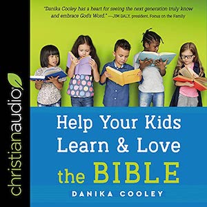 Help Your Kids Learn and Love the Bible